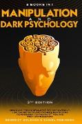 Manipulation and Dark Psychology - 2nd Edition - 3 Books in 1