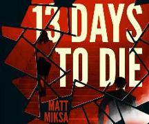 13 Days to Die