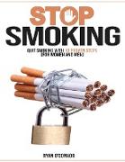 STOP SMOKING ,QUIT SMOKING WITH 10 PROVEN STEPS ( FOR WOMAN AND MAN)