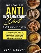 THE COMPLETE ANTI-INFLAMMATORY DIET FOR BEGINNERS