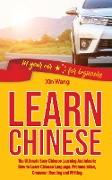 Learn Chinese: The Ultimate Easy Chinese Learning Audiobook: How to Learn Chinese Language, Pronunciation, Grammar, Reading and Writi