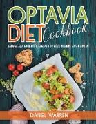 Optavia Diet Cookbook: Simple, Quick and Easy Recipes To Lose Weight Effectively