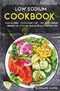 Low Sodium Cookbook: MEGA BUNDLE - 7 Manuscripts in 1 - 300+ Low Sodium - friendly recipes for a balanced and healthy diet
