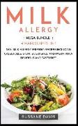 Milk Allergy: MEGA BUNDLE - 4 Manuscripts in 1 - 160+ Milk Allergy - friendly recipes including casseroles, stew, side dishes, and p