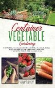 Container Vegetable Gardening