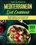 The Ultimate Mediterranean Diet Cookbook