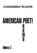American Poet! Poems Volume 3