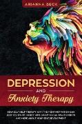Depression and Anxiety Therapy: How Self-Help Therapy with Right Motivation Can Give You Relief. Worry Less About Social Relationships and More About
