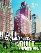 Health, Sustainability and the Built Environment