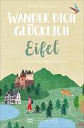 Wander dich glücklich – Eifel