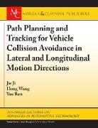 Path Planning and Tracking for Vehicle Collision Avoidance in Lateral and Longitudinal Motion Directions