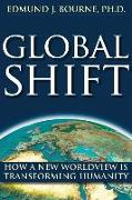 Global Shift: How a New Worldview Is Transforming Humanity