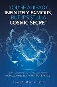 You'Re Already Infinitely Famous, but It's Still a Cosmic Secret