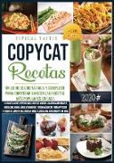 Copycat-Recetas: Un Libro de Cocina Fácil y Completo para comenzar a hacer las Recetas más Populares en Casa. 110 Recetas desde Aperiti