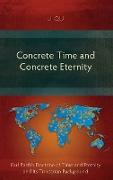 Concrete Time and Concrete Eternity