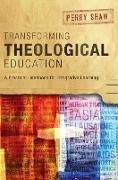 Transforming Theological Education