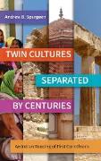Twin Cultures Separated by Centuries
