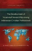 The Development of Vocational Stewardship among Indonesian Christian Professionals