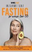 INTERMITTENT FASTING FOR WOMEN OVER 50