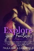 EXPLORE YOUR FANTASIES