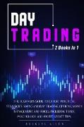 Day Trading: The Beginners Guide To Expert Practical Strategies. Swing And Day Trading, Options, Money Management and Prices. Inclu