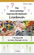 Das hintergründige Supermarkt-Einkaufs-Lesebuch