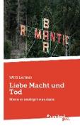 Liebe Macht und Tod