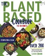 THE PLANT BASED COOKBOOK FOR BEGINNERS