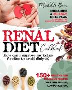 Renal Diet Cookbook: How can i Improve my Kidney Function to Avoid Dialysis?