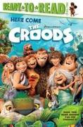 Here Come the Croods: Ready-To-Read Level 2