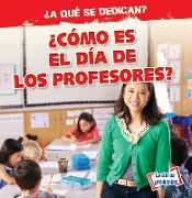 ¿cómo Es El Día de Los Profesores? (What Do Teachers Do All Day?)