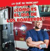 ¿cómo Es El Día de Los Bomberos? (What Do Firefighters Do All Day?)