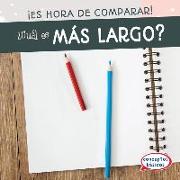 ¿cuál Es Más Largo? (Which Is Longer?)