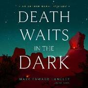Death Waits in the Dark Lib/E