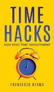 Time Hacks