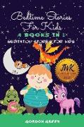 Bedtime Stories for Kids - 4 Books in 1 -: Meditation Stories for Kids