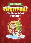 The Ultimate Christmas Coloring Book for Kids