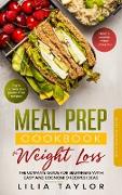 Meal Prep Cookbook for Weight Loss: The Ultimate Guide for Beginners With Easy and Economic Recipe Ideas. High Protein and Gluten Free Recipes. Health