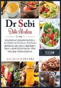 Dr Sebi Dieta Alcalina 2 en 1: La Guia Nutricional Completa de la Dieta Alcalina a Base de Plantas. Libro de Cocina con 120 Recetas para Desentoxicar