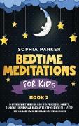 Bedtime Meditations for Kids: Short Bedtime Stories for Kids with Princesses, Knights, Rainbows, Unicorns and Dragons to Help your Kids Fall Asleep