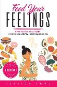 FEED YOUR FEELINGS