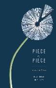 Piece by Piece: Selected Prose