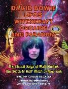 David Bowie, UFOs, Witchcraft, Cocaine and Paranoia - Black and White Version: The Occult Saga of Walli Elmlark - The "Rock and Roll" Witch of New Yor