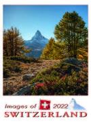 Cal. Images of Switzerland (Posterkalender) 2022 Ft. 50x68