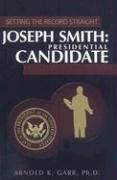 Joseph Smith: Presidential Candidate