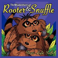 The Misadventures of Rooter & Snuffle
