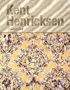 Kent Henricksen: A Season of Delight