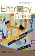 The Entropy Crisis