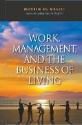Work, Management, and the Business of Living