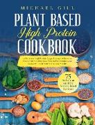 Plant Based High Protein Cookbook